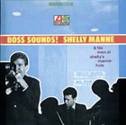 SHELLY MANNE Boss Sounds! album cover
