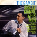 SHELLY MANNE Shelly Manne & His Men, Vol. 7 - The Gambit album cover