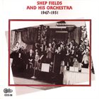 SHEP FIELDS 1947-1951 album cover