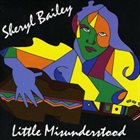 SHERYL BAILEY Little Misunderstood album cover
