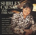 SHIRLEY CAESAR Shirley Caesar And Friends album cover