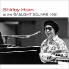 SHIRLEY HORN At The Gaslight Square 1961 album cover