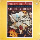 SHIRLEY HORN Embers and Ashes album cover
