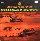 SHIRLEY SCOTT Drag 'em Out album cover