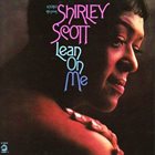 SHIRLEY SCOTT Lean on Me album cover