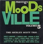 SHIRLEY SCOTT Moodsville Volume 5: The Shirley Scott Trio album cover