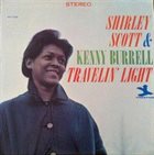 SHIRLEY SCOTT Shirley Scott & Kenny Burrell : Travelin´ Light album cover