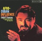 SHORTY ROGERS Afro-Cuban Influence album cover