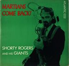 SHORTY ROGERS Martians, Come Back! (aka Shorty In Stereo) album cover