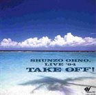 SHUNZO OHNO Live '94 Take Off! album cover