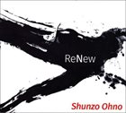SHUNZO OHNO ReNew album cover