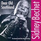 SIDNEY BECHET Dear Old Southland: The Quintessential Blue Note Recordings album cover