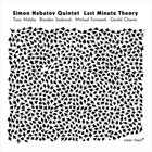 SIMON NABATOV Simon Nabatov Quintet : Last Minute Theory album cover