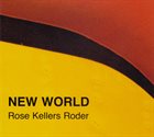 SIMON ROSE Rose Kellers Roder : New World album cover