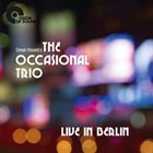 SIMON VINCENT Simon Vincent's The Occasional Trio : Live In Berlin album cover