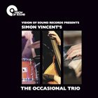 SIMON VINCENT The Occasional Trio album cover