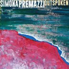 SIMONA PREMAZZI Outspoken album cover
