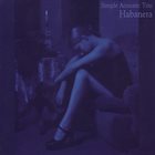 SIMPLE ACOUSTIC TRIO Habanera album cover