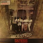 SINTESIS (CUBA) Ancestros album cover