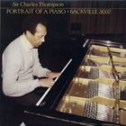 SIR CHARLES THOMPSON Portrait of a Piano album cover