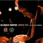 SIR CHARLES THOMPSON Robbins' Nest: Live at the Jazz Showcase album cover