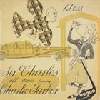 SIR CHARLES THOMPSON Sir Charles All Stars feat.Charlie Parker album cover