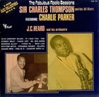 SIR CHARLES THOMPSON Sir Charles Thompson And His All Stars  Featuring: Charlie Parker / J.C. Heard And His Orchestra : The Fabulous Apollo Sessions album cover