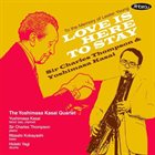 SIR CHARLES THOMPSON Sir Charles Thompson & Yoshimasa Kasai : Love Is Here to Stay album cover