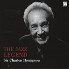 SIR CHARLES THOMPSON The Jazz Legend album cover