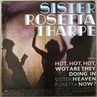 SISTER ROSETTA THARPE Sister Rosetta Tharpe With Tabernacle Choir And Players ‎: Sister Rosetta Tharpe Sings Hot, Hot, Hot (aka Saw The Light) album cover