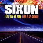 SIXUN Fête ses 20 ans - Live à la Cigale album cover