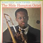 SLIDE HAMPTON Somethin' Sanctified album cover