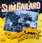 SLIM GAILLARD Cement Mixer Put-Ti Put-Ti album cover
