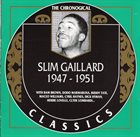 SLIM GAILLARD The Chronological Slim Gaillard 1947-1951 album cover