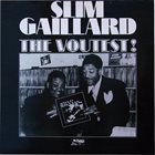 SLIM GAILLARD The Voutest! album cover