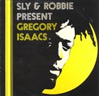 SLY AND ROBBIE Sly & Robbie Present Gregory Isaacs album cover
