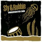 SLY AND ROBBIE Underwater Dub album cover