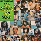 SLY DUNBAR Sly Wicked And Slick album cover