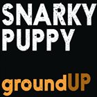 SNARKY PUPPY GroundUP album cover