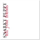 SNARKY PUPPY Tell Your Friends Album Cover