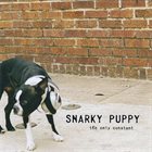 SNARKY PUPPY The Only Constant album cover