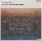 SNORRE KIRK Blues Modernism album cover