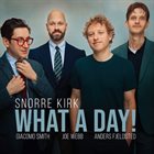 SNORRE KIRK What A Day! album cover