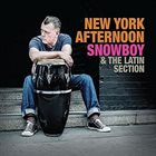 SNOWBOY Snowboy & The Latin Section : New York Afternoon album cover
