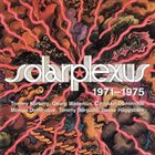 SOLAR PLEXUS 1971-1975 album cover