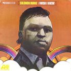 SOLOMON BURKE I Wish I Knew album cover