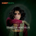 SOMESH MATHUR My World album cover