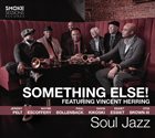 SOMETHING ELSE! Soul Jazz album cover