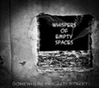 SOMEWHERE OFF OF JAZZ STREET Whispers of Empty Spaces I album cover
