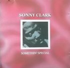 SONNY CLARK Somethin' Special album cover